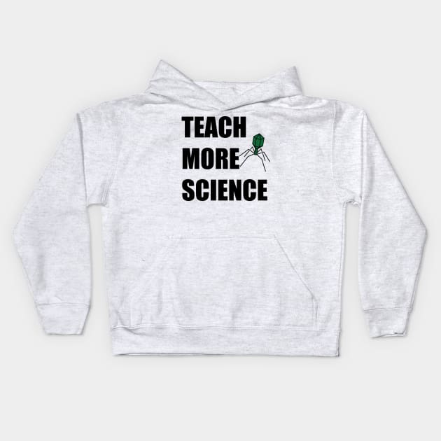 Teach More Science 5 Kids Hoodie by Hornak Designs